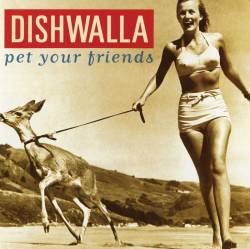 Dishwalla : Pet Your Friends